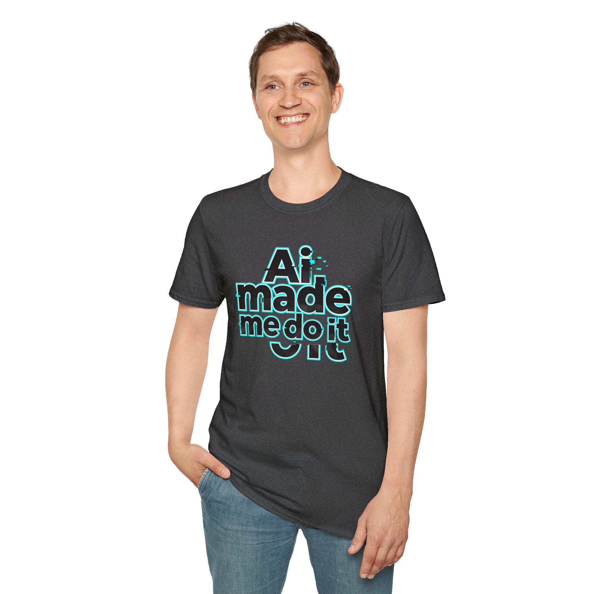 Ai Made me tee