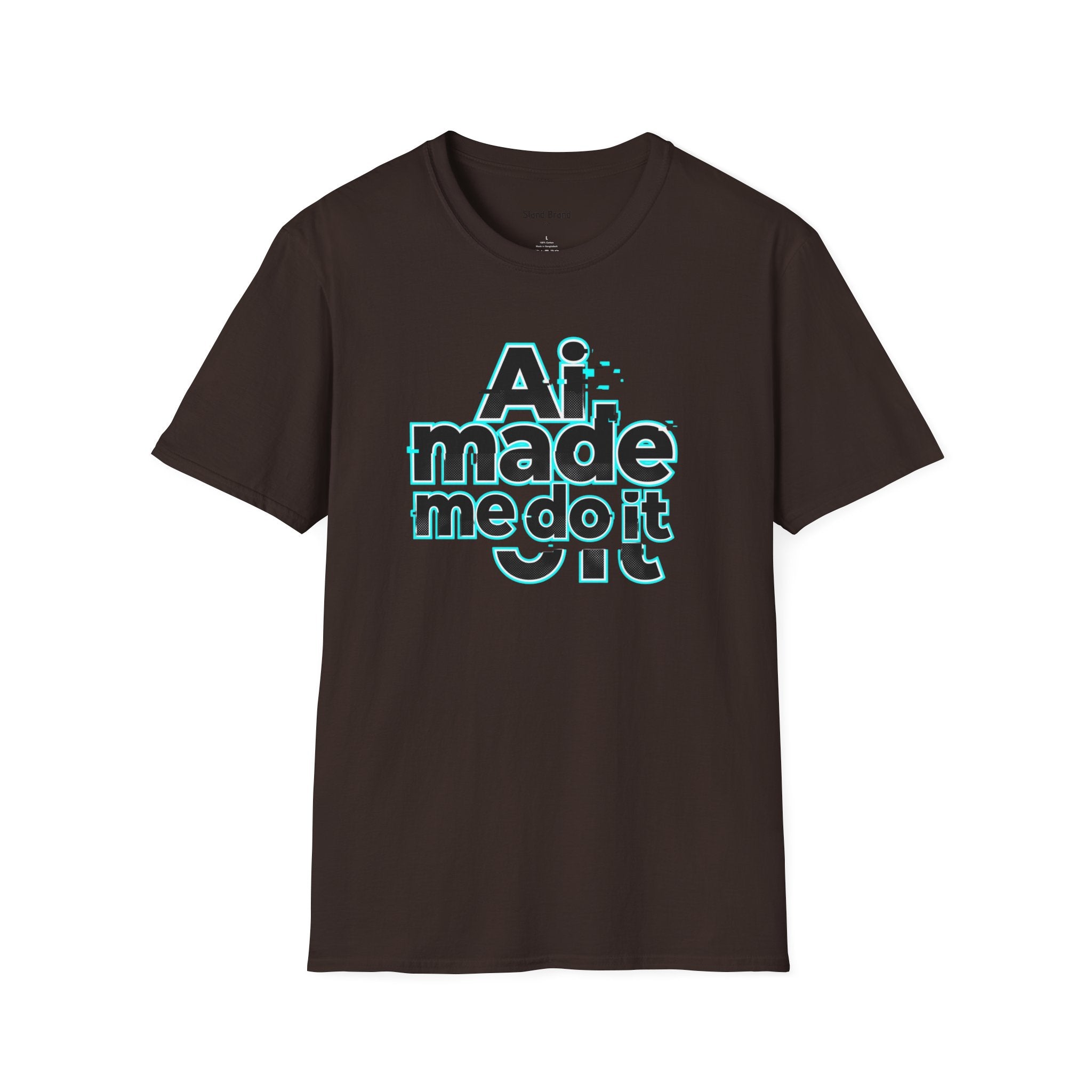 Ai Made me tee